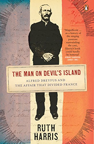 The Man on Devil's Island: Alfred Dreyfus and the Affair that Divided France von Penguin